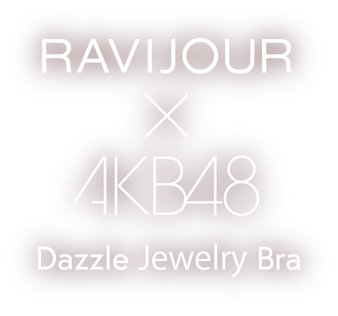 AKB48 x RAVIJOUR - ダズルジュエリー ホットリフト ブラ
