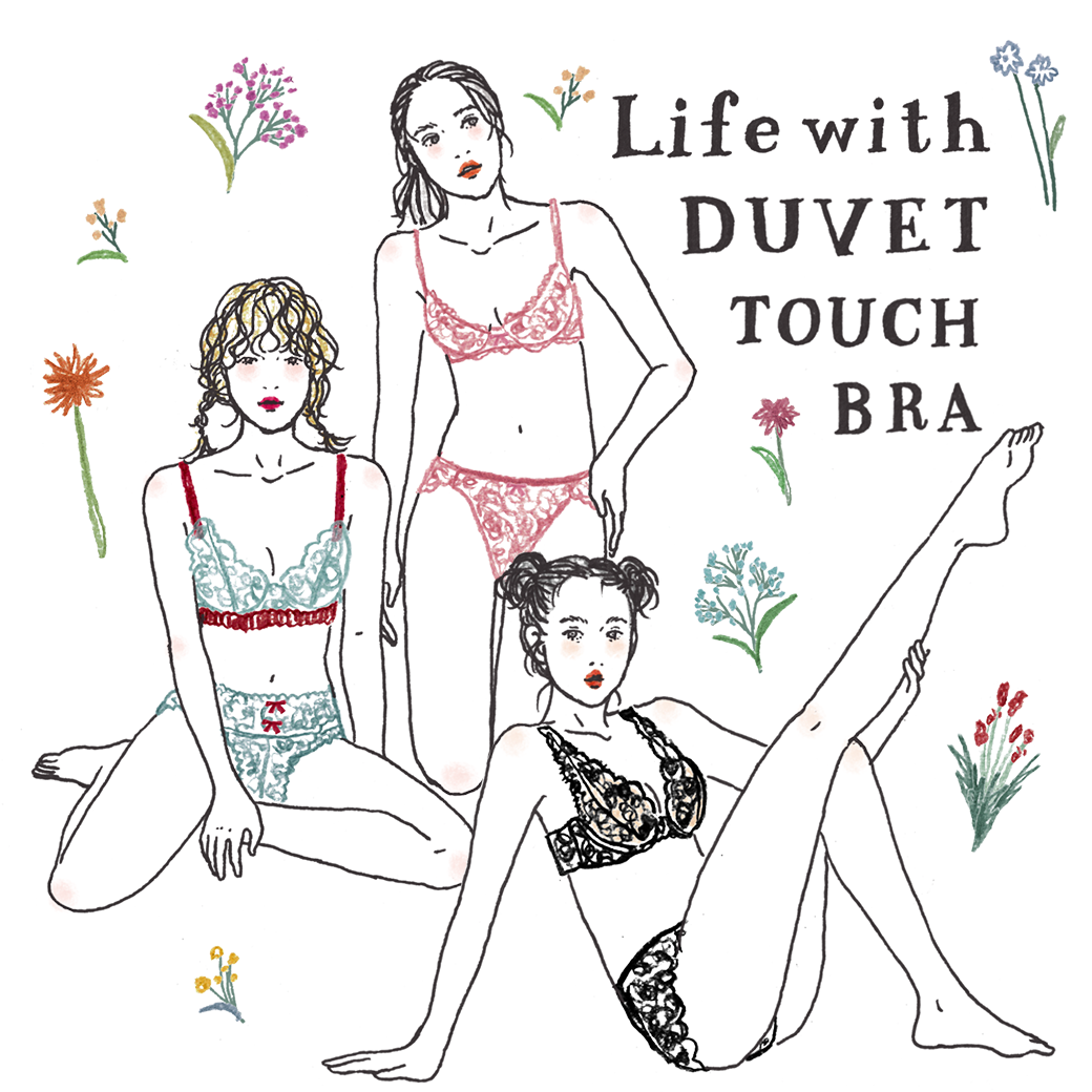 Life with DUVET TOUCH BRA